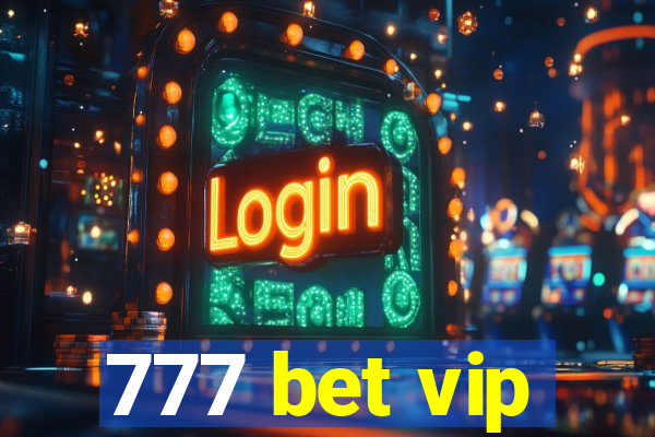 777 bet vip